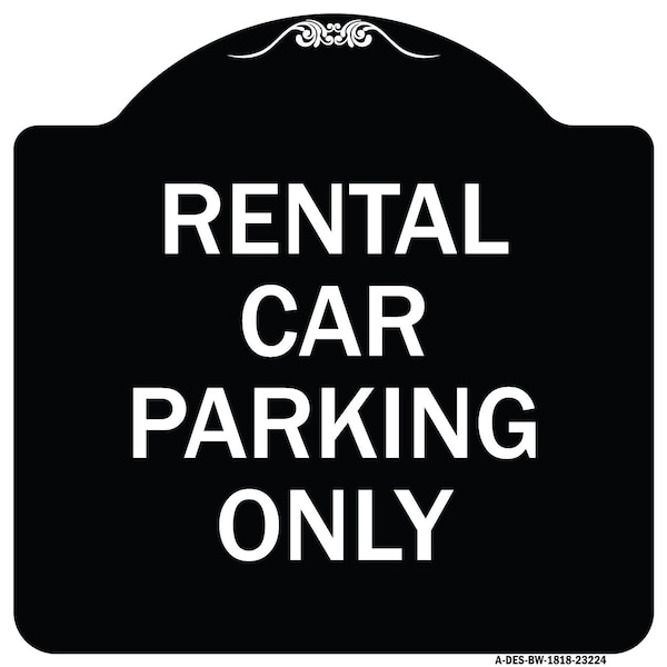 Rental Car Parking Only Heavy-Gauge Aluminum Architectural Sign